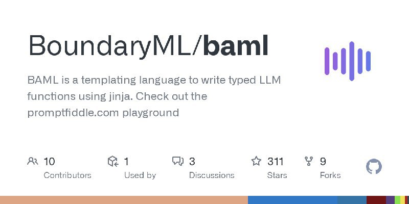 BoundaryML / bamlBAML is a templating language to write typed LLM functions using jinja  Check out the promptfiddle com playgroundRepo URL | 👀6 🍴10 ⭐352#D20240621 #D20240621_Rust #RustGitHubGitHub - BoundaryML/baml: BAML is a templating language to write typed LLM functions using jinja. Check out the promptfiddle.com…BAML is a templating language to write typed LLM functions using jinja. Check out the promptfiddle.com playground - BoundaryML/bamlvia Github Trending - Telegram Channel