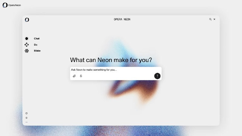 Opera Neon发布 该公司首款“AI 代理”浏览器Opera Neon 由三个主要部分组成：Neon Chat、Do 和 Make
