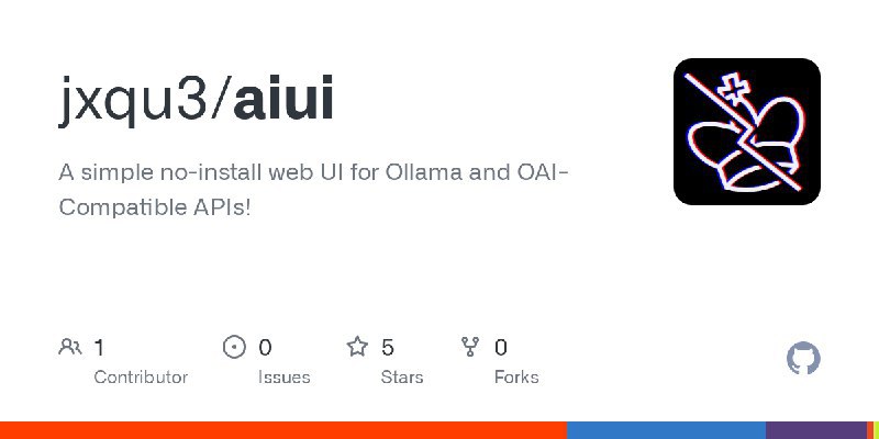 #AI 适用于 Ollama 和 OAI 兼容 API 的简单免安装 Web UI！