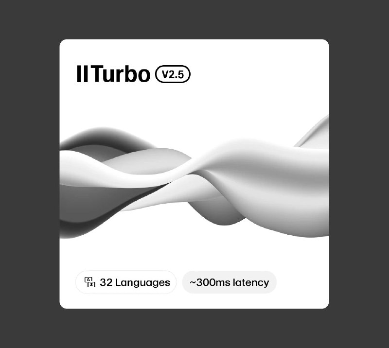 ElevenLabs 发布Turbo 2.5模型 速度提高了3倍 支持中文等32种语言● ElevenLabs 推出了新款 Turbo 2.5 模型