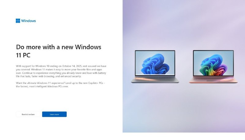 微软再用全屏弹窗提醒Windows 10用户升级Windows 10的主流支持已于10月14日结束，虽然用户可以通过注册ESU扩展安全更新服务继续获得支持，但微软显然正在加大力度敦促用户转向最新的Windows 11