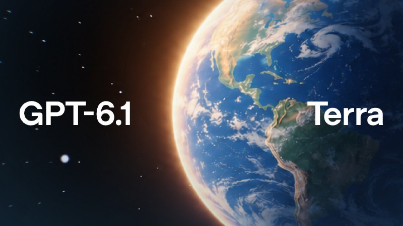 🤖 OpenAI 发布 GPT-6.1 Terra，API 价格减半OpenAI 推出 GPT-6.1 Terra，主打视觉理解与电脑操作，写作更自然，标准 API 价格比 GPT-5.6 Terra 低 50%，已向 ChatGPT Work 和 Codex 的 Plus、Pro、Enterprise、Edu 用户开放