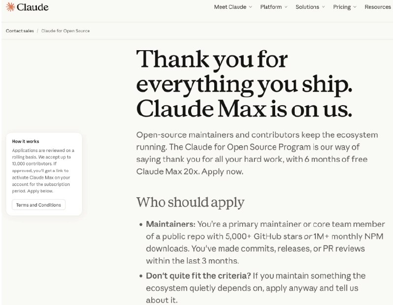 Anthropic 开启赞助计划：为核心贡献者免费提供 6 个月 Claude Max为了感谢开源社区对 AI 生态系统的巨大贡献，Anthropic 正式推出了“Claude 开源支持计划”（Claude for Open Source Program）