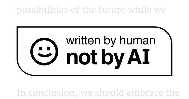 非人工智能--为您的人工创作内容添加徽章Not By AI — Add the Badge to Your Human-Created Content (notbyai.fyi)08-26  Lobste Commentvia Buzzing (author: xigoi)