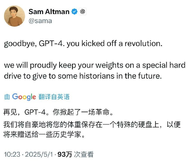 OpenAI CEO奥特曼发文：永别了 GPT-4据报道，OpenAI此前宣布，自2025年4月30日起，GPT-4将从CHATGPT中退役，由GPT-4o完全替代 ，不过GPT-4仍将在API中提供