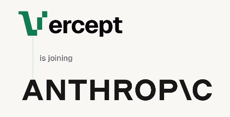 防患于未然！Anthropic 收购 AI 初创公司 Vercept，强化“电脑使用”代理解析力为了在“AI 代理”赛道筑起更深的技术壁垒，人工智能巨头 Anthropic 正式宣布收购初创公司 Vercept