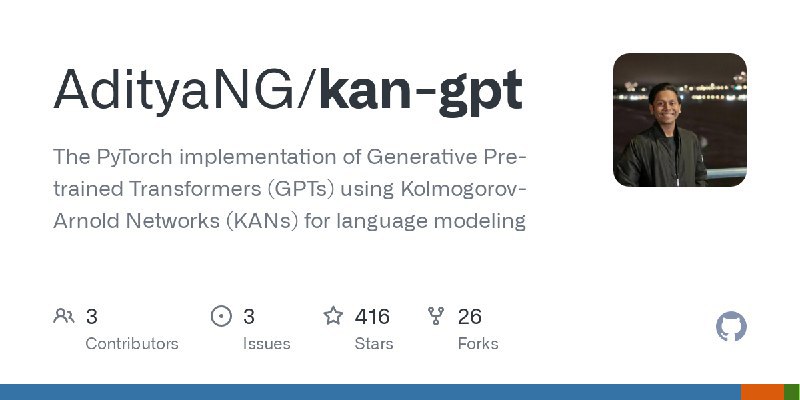 AdityaNG / kan-gptThe PyTorch implementation of Generative Pre-trained Transformers (GPTs) using Kolmogorov-Arnold Networks (KANs) for language modelingRepo URL | 👀7 🍴27 ⭐421#D20240510 #D20240510_All #AllGitHubGitHub - AdityaNG/kan-gpt: The PyTorch implementation of Generative Pre-trained Transformers (GPTs) using Kolmogorov-Arnold Networks…The PyTorch implementation of Generative Pre-trained Transformers (GPTs) using Kolmogorov-Arnold Networks (KANs) for language modeling - AdityaNG/kan-gptvia Github Trending - Telegram Channel