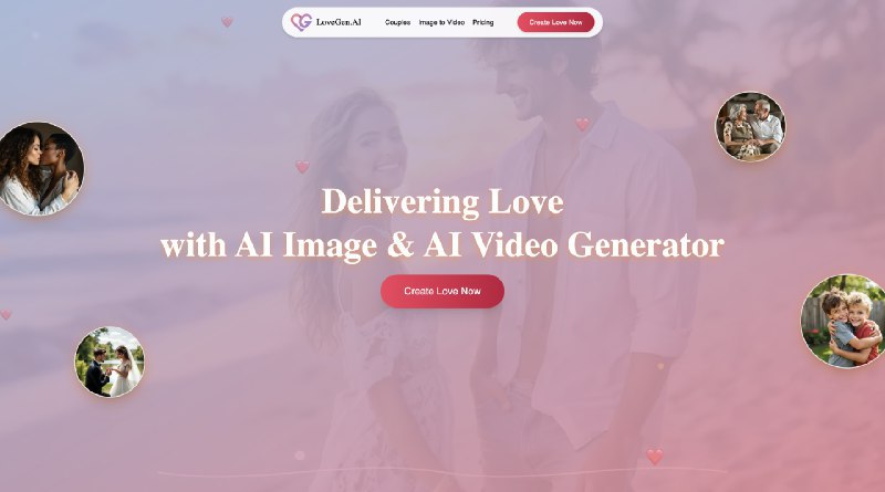 📢导航站收录更新通知！#AI·视频 #AI新时代站点名称: LoveGen AI - Delivering Love with AI.描述: LoveGen AI通过AI图像和AI视频生成器传递爱，为每一个纽带创造温馨的图像和视频