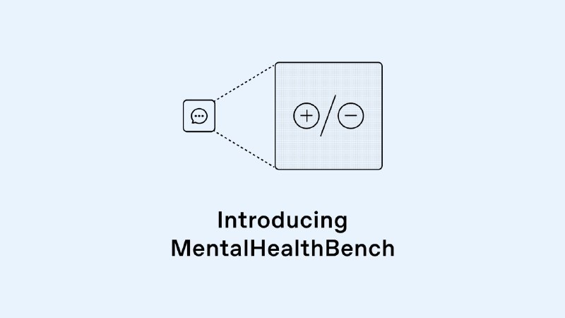 OpenAI 推出心理健康基准 MentalHealthBenchOpenAI 发布开放基准 MentalHealthBench，用于评估 AI 在真实心理健康对话中的回应，由 22 个国家/地区的 80 多名持证心理健康专家共同制定