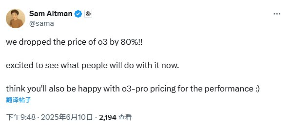 🤖 OpenAI CEO宣布降低o3 80%的价格以及暗示即将发布o3-pro，OpenAI将采用谷歌云服务以扩充算力OpenAI已与谷歌云达成协议，将采用其云服务以满足日益增长的人工智能算力需求