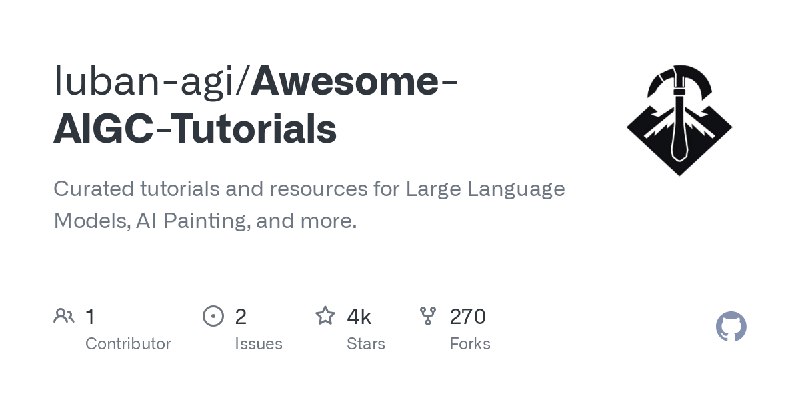 Awesome-AIGC-Tutorials/README_zh.md at main · luban-agi/Awesome-AIGC-Tutorials