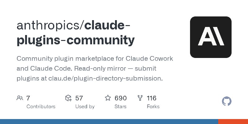 anthropics/claude-plugins-community这是面向 Claude Cowork 和 Claude Code 的社区插件市场，为只读镜像