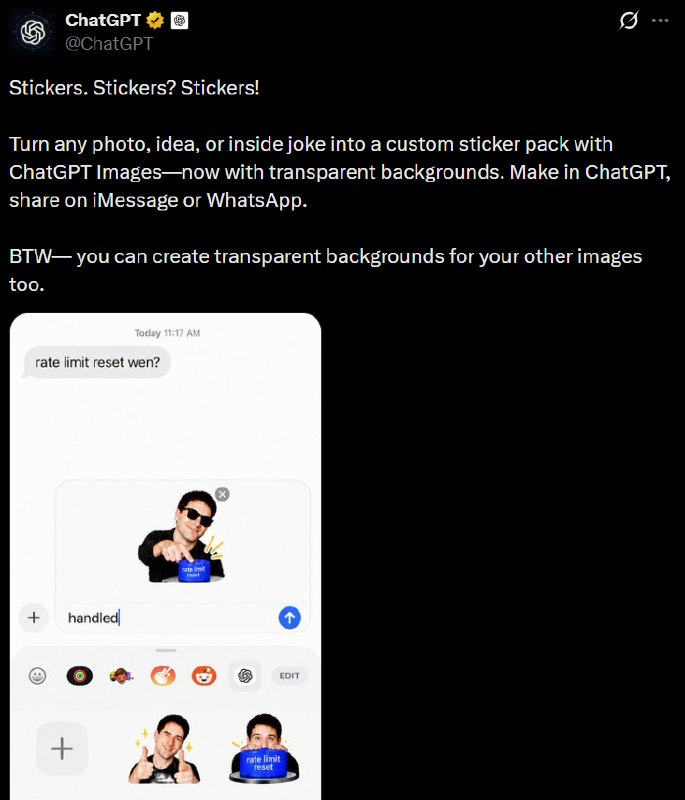 ChatGPT重磅上线自定义贴纸功能，完美打通两大社交巨头OpenAI 近日正式为旗下人工智能助手 ChatGPT 推出了全新的自定义贴纸功能，进一步拓展了 AI 在大众社交内容创作领域的应用边界