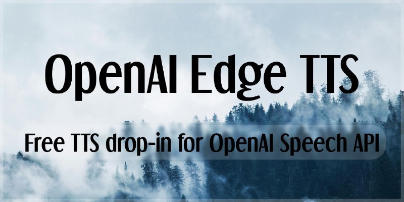 #TTS 与 OpenAI 的 TTS API 端点兼容的文本转语音 API 端点，使用 Microsoft Edge TTS 在本地免费生成语音