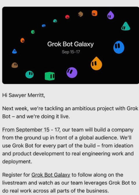 马斯克放出大招！SpaceX AI团队将连播三天，用Grok Bot从零建立一家科技公司埃隆·马斯克旗下的SpaceX AI团队近日正式宣布，将于当地时间9月15日至17日展开为期三天的重磅直播活动