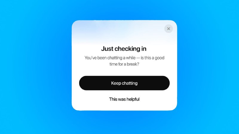 OpenAI 将为 ChatGPT 推出“防沉迷”功能OpenAI 宣布，ChatGPT 在用户与 AI 长时间对话时将弹出提示，建议用户适时休息