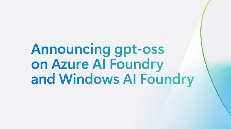 微软迅速在Windows AI Foundry上部署了OpenAI的全新开源模型OpenAI 昨天发布了一个可在 PC 上运行的全新免费开放 GPT 模型，现在微软也正在为 Windows 用户提供便捷的体验
