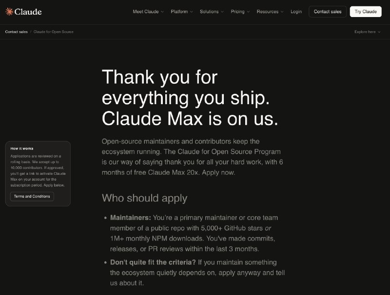 达到5000星的开源项目主要维护者/成员可免费领取6个月Claude Max 20x订阅日前 Claude Code 团队宣布面向开源社区提供优惠活动，项目达到 5000 星星的开源项目主要维护者或核心成员可以免费领取 6 个月的 Claude Max 20x 订阅权限，在订阅期限内可以免费使用 Claude Max 附带的各种权限
