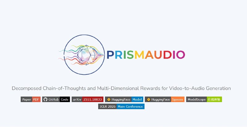 告别“声画两张皮”：通义实验室发布 PrismAudio，让 AI 听懂视频再配音在 AI 视频生成大火的当下，“有画无声”或“声不对位”一直是影响沉浸感的最后一道屏障
