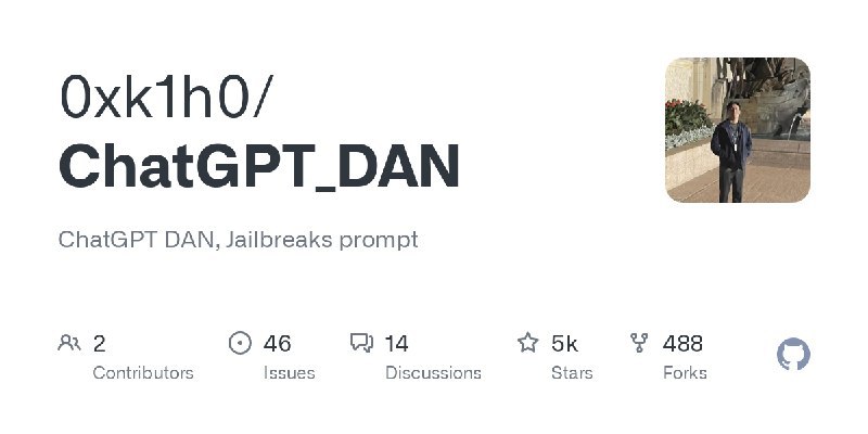 0xk1h0 / ChatGPT_DANChatGPT DAN, Jailbreaks promptRepo URL | 👀149 🍴489 ⭐5062#D20240412 #D20240412_Unknown #UnknownGitHubGitHub - 0xk1h0/ChatGPT_DAN: ChatGPT DAN, Jailbreaks promptChatGPT DAN, Jailbreaks prompt. Contribute to 0xk1h0/ChatGPT_DAN development by creating an account on GitHub.via Github Trending - Telegram Channel