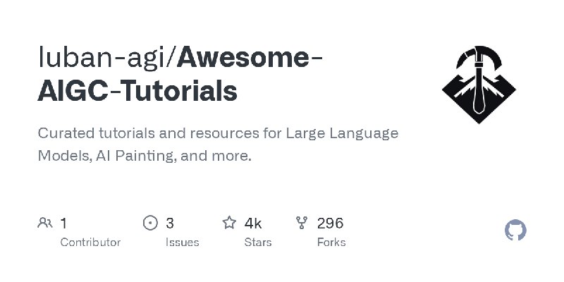 Awesome-AIGC-Tutorials/README_zh.md at main · luban-agi/Awesome-AIGC-Tutorials