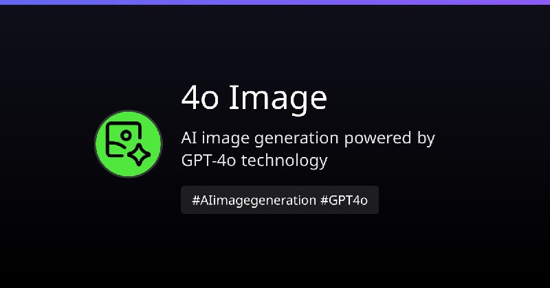 📢导航站收录更新通知！#AI·绘画 #AI新时代站点名称: 4o Image - Stunning 4o Image Generation | Easy AI Art Creator描述: 通过 4o 图像生成解锁令人惊叹的视觉效果