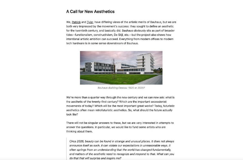 新美学资助：由 Patrick Collison 和 Tyler Cowen 发起的 GrantStripe 的 CEO Patrick Collison 以及经济学家 Tyler Cowen 想资助在 21 世纪重新定义“美”的人：不复古、要真正面向未来，而且作品既要新，也要能够定义 21 世纪的美学🔶 谁可以申请：艺术家、建筑师、设计师都行，主要看视觉和建筑，但不限制媒介；用不用AI都行；当下已经随处可见的风格不在考虑范围内🔶 资助金额：$5k–$250k；滚动评审，越早申请越好；截止时间是 2026 年 3 月 31 日🔶 怎么申请：发一些代表作，加一份你打算怎么用这笔资助的简要计划