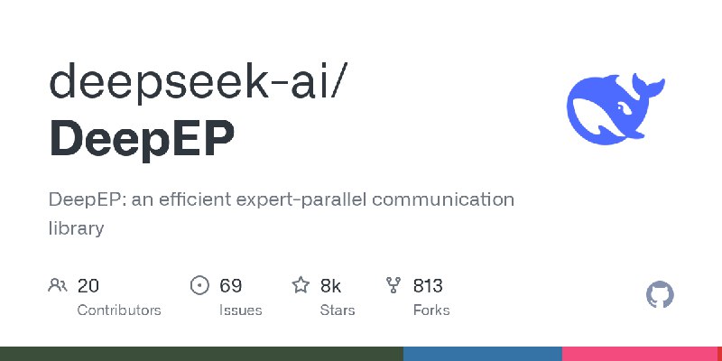 deepseek-ai/DeepEPDeepEP：一个高效的专家并行通信库语言：Cuda星标数：8141分支数：813链接：DeepEP GitHub仓库----------------------DeepEP: an efficient expert-parallel communication libraryLanguage: CudaStars: 8141Forks: 813via Trending repositories on GitHub this week · GitHub (author: deepseek-ai)