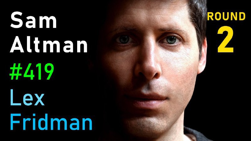 Sam Altman 接受 Lex Fridman 采访Lex Fridman 采访了 Sam Altman，这次采访谈到了包括 GPT-5、Sora、董事会闹剧、马斯克、OpenAI 首席科学家 Ilya 去向以及 AGI