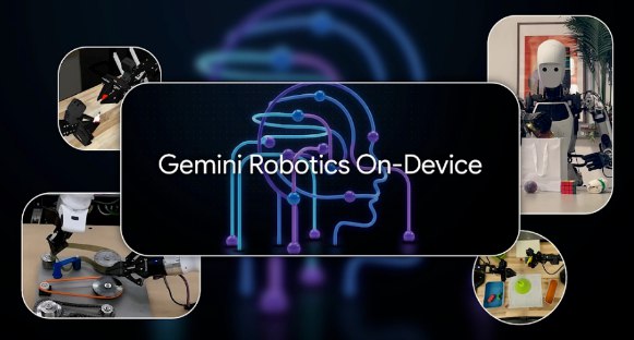 Google发布离线机器人AI模型：具备视觉识别、语言理解能力据媒体报道，Google DeepMind推出革命性机器人控制模型Gemini Robotics On-Device