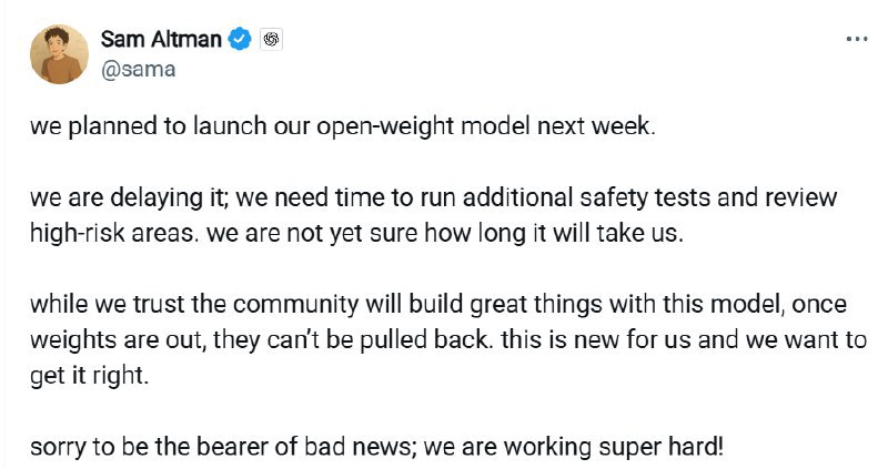 🤖 OpenAI开源模型发布再次延期，CEO奥特曼表示需进行更深度的安全测试和高风险环节审查