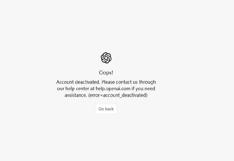 OpenAI疑似大规模禁用赠金帐号大量网友反馈自己的openai帐号使用时突然出现AccountDeactivated，无法调用API且无法登录ChatGPT，包括ChatGPT Plus用户